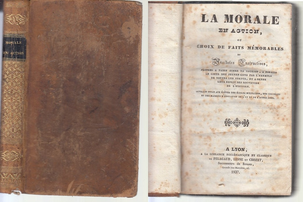 LH- MORALE EN ACTION OF CHOIX DE FAITS MEMORABLES -- PELAGAUD --- 1837- C- XFS77