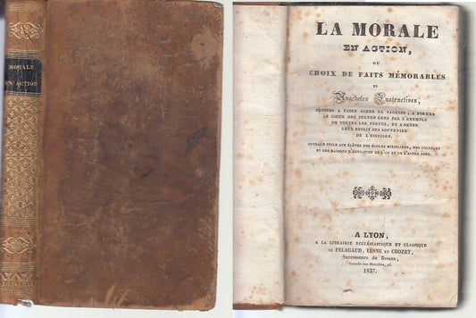 LH- MORALE EN ACTION OF CHOIX DE FAITS MEMORABLES -- PELAGAUD --- 1837- C- XFS77