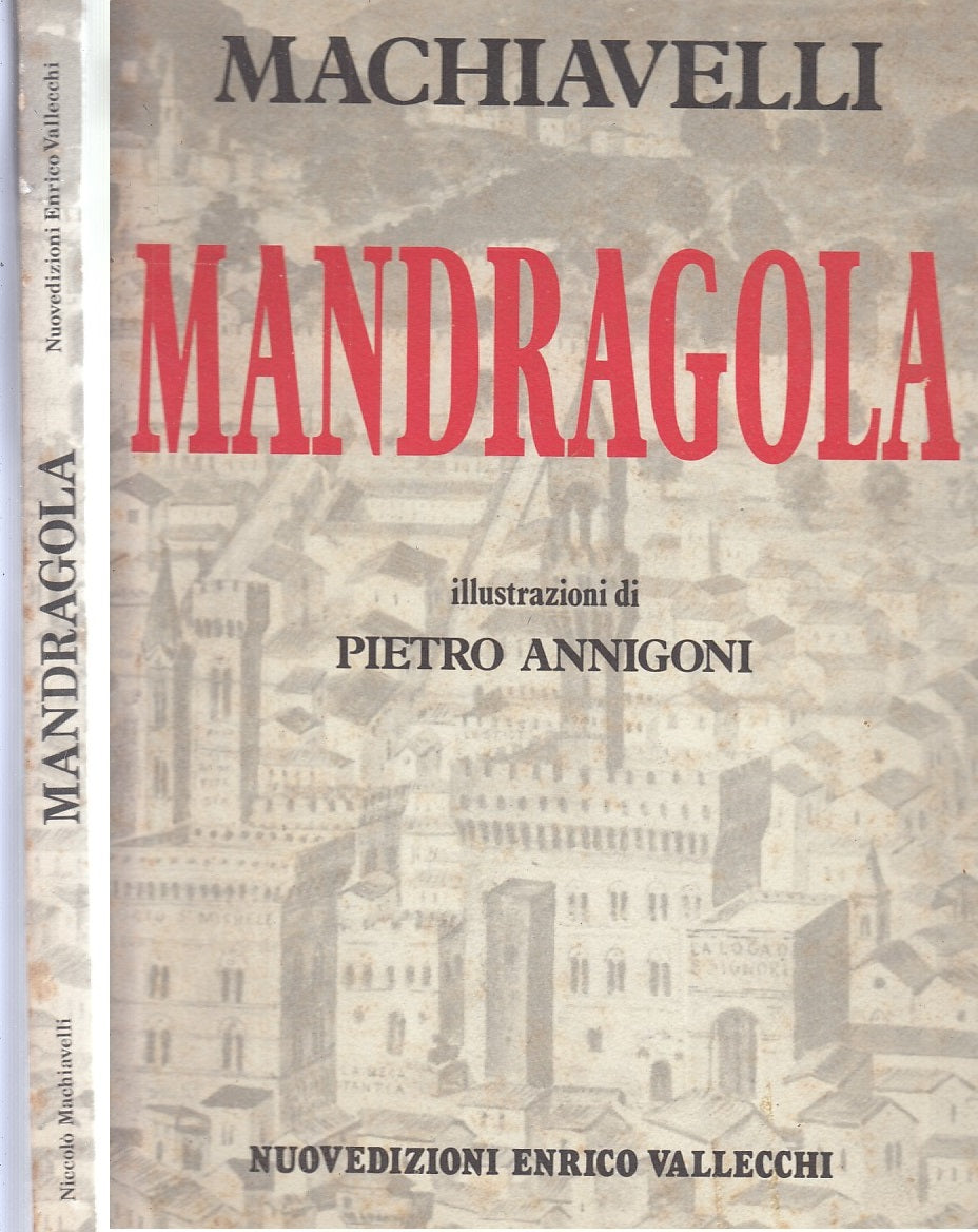 LN- MANDRAGOLA ILL. PIETRO ANNIGONI - MACHIAVELLI - VALLECCHI --- 1980- B- XFS79