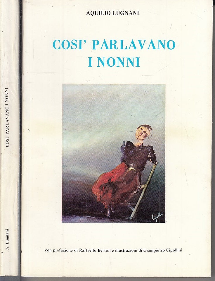 LN- COSI' PARLAVANO I NONNI - AQUILIO LUGNANI - MASSAROSA --- 1985 - B - XFS79