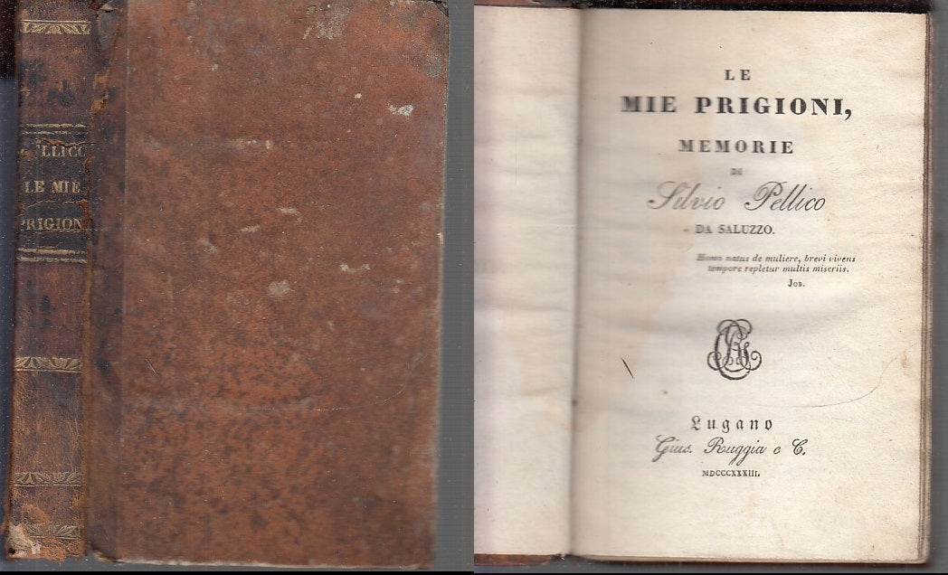 LS- LE MIE PRIGIONI MEMORIE - SILVIO PELLICO - GIUSEPPE RUGGIA--- 1833- C- XFS79