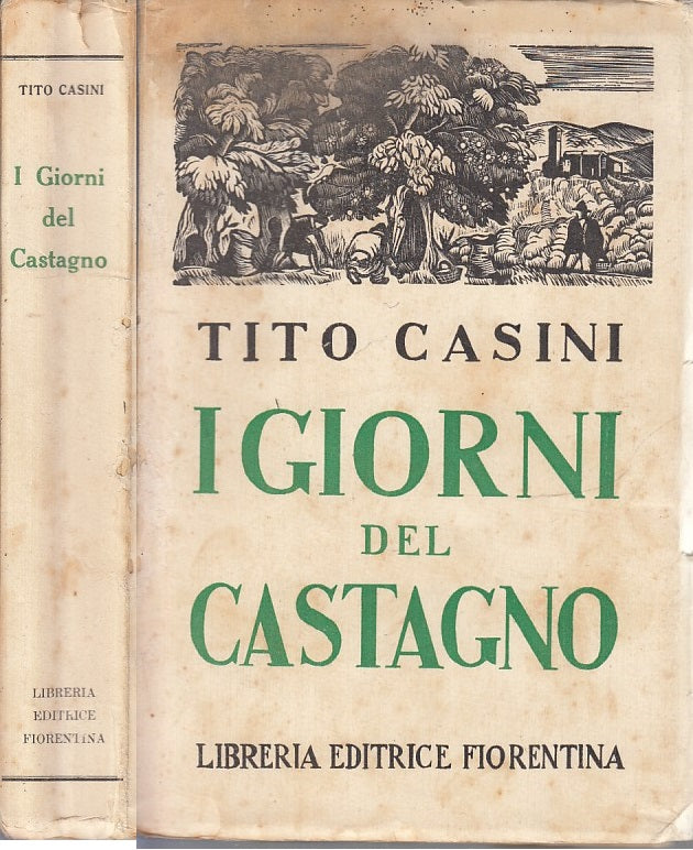 LN- I GIORNI DEL CASTAGNO - TITO CASINI - LIBRERIA FIORENTINA --- 1933- B- XFS79