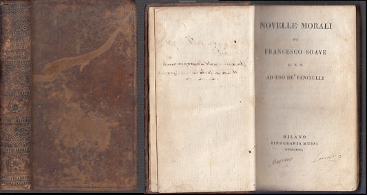 LH- NOVELLE MORALI - FRANCESCO SOAVE - TIPOGRAFIA MUSSI --- 1813- C- XFS80