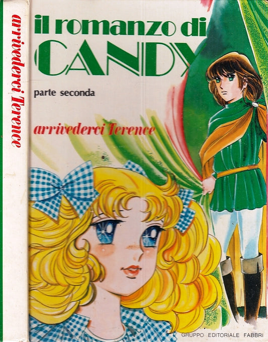 FV- IL ROMANZO DI CANDY PARTE SECONDA ARRIVEDERCI TERENCE-- FABBRI- 1981- C- RGZ