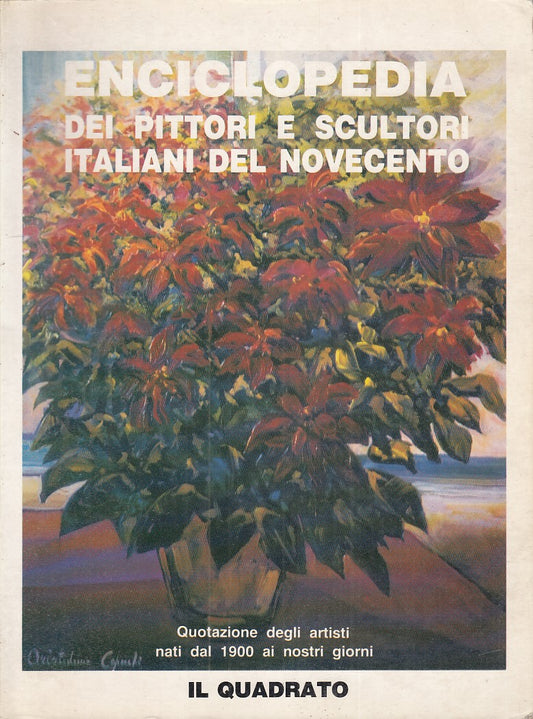 LT- ENCICLOPEDIA PITTORI E SCULTORI NOVECENTO -- IL QUADRATO--- 1991- B- ZFS370