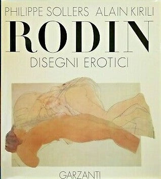 LT- RODIN DISEGNI EROTICI - SOLLERS - GARZANTI --- 1987 - CS - ZFS676
