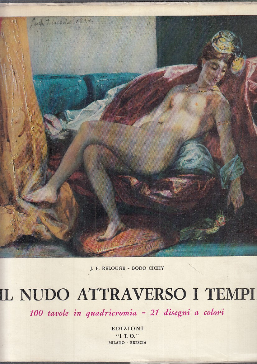 LT- IL NUDO ATTRAVERSO I TEMPI - RELOUGE - I.T.O. --- 1963 - CS - ZFS361