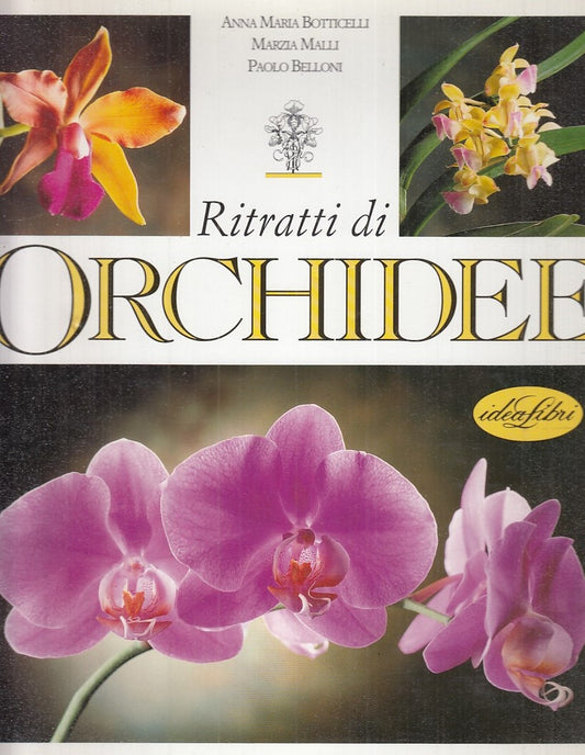 LT- RITRATTI DI ORCHIDEE- ANNA MARIA BOTTICELLI- IDEA LIBRI--- 1990- CS - ZFS552
