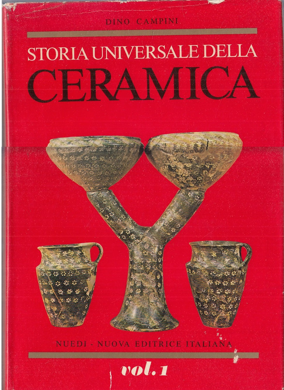 LT- STORIA UNIVERSALE DELLA CERAMICA- DINO CAMPINI- NUEDI --- 1900 - CS - YFS726