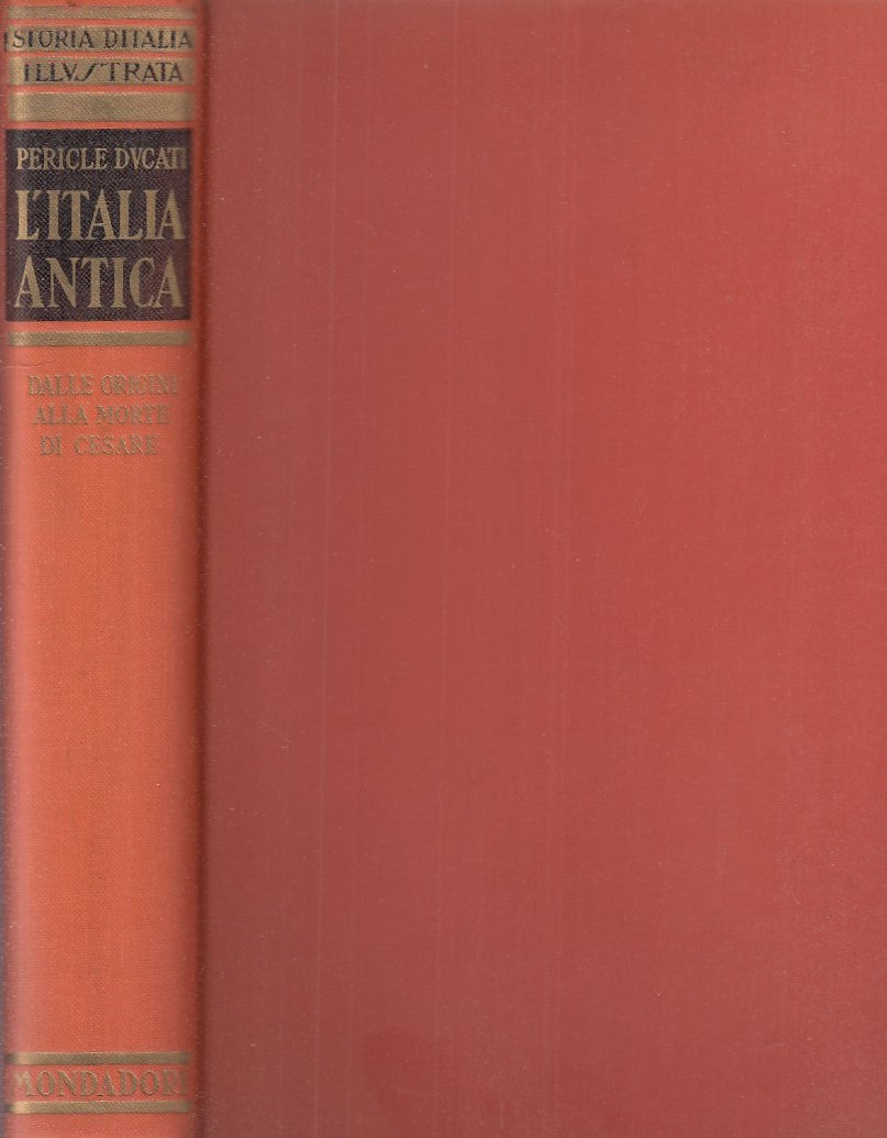 LS- L'ITALIA ANTICA - DUCATI - MONDADORI - STORIA D'ITALIA -- 1948 - C - YFS727