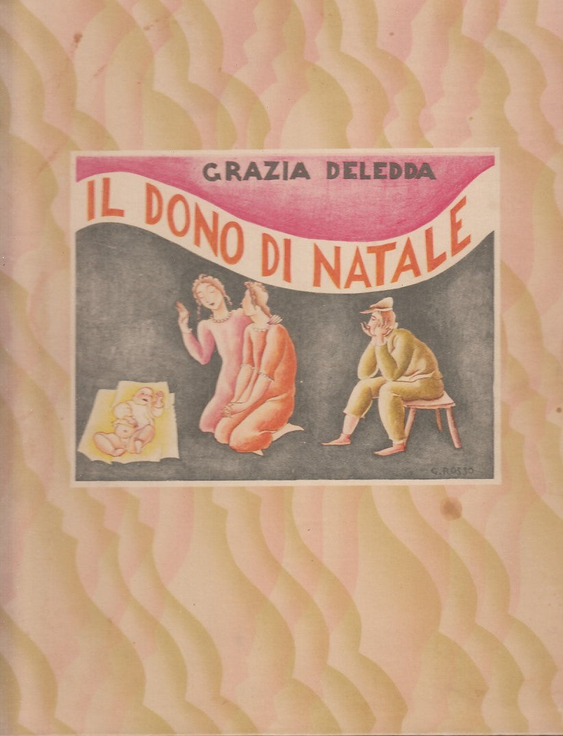 LB - IL DONO DI NATALE - GRAZIA DELEDDA - TREVES --- 1930 - C - YFS680