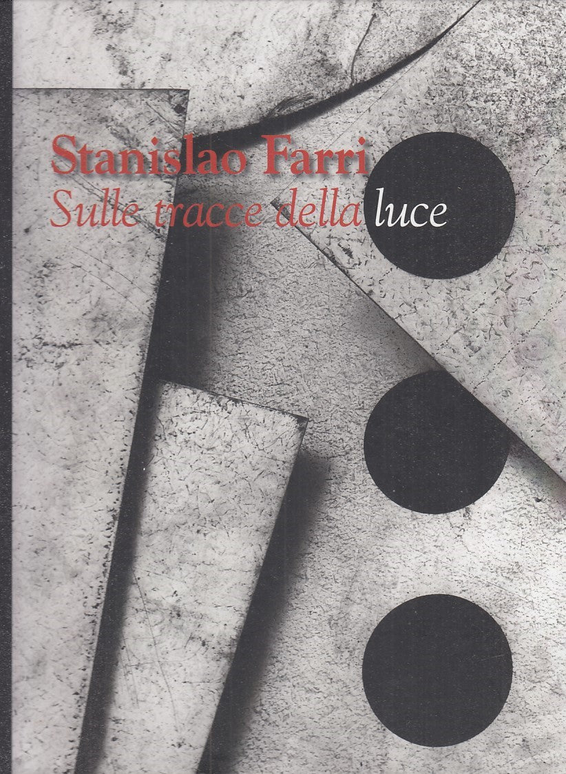 LT- SULLE TRACCE DELLA LUCE - STANISLAO FARRI - STEP --- 2014 - C - YFS657