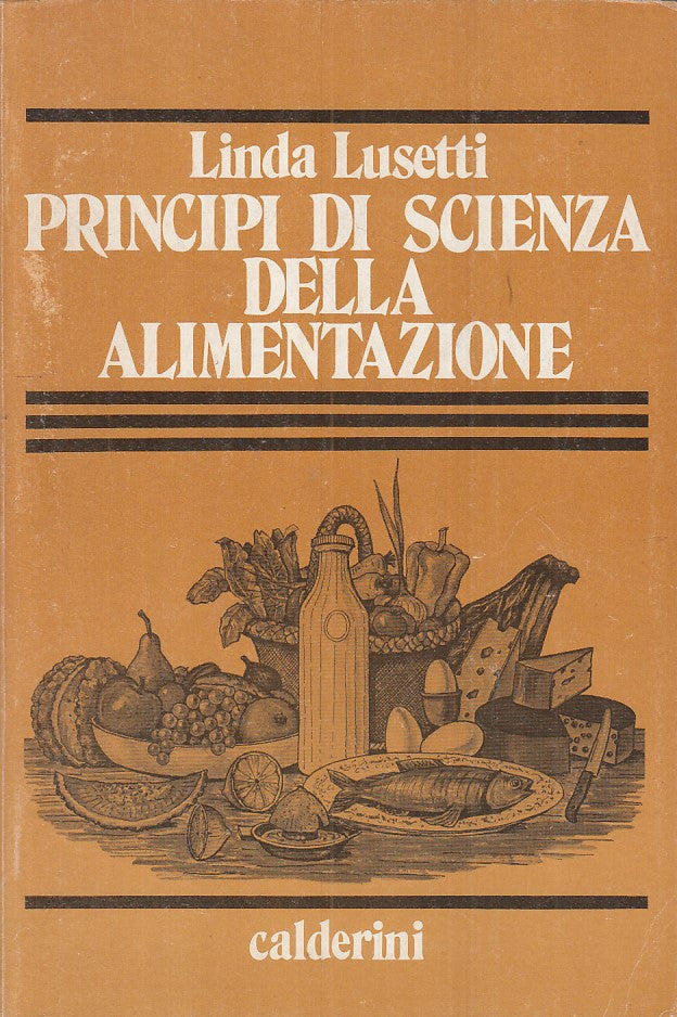 LK- PRINCIPI SCIENZA DELLA ALIMENTAZIONE- LUSETTI- CALDERINI--- 1979- B- ZFS33