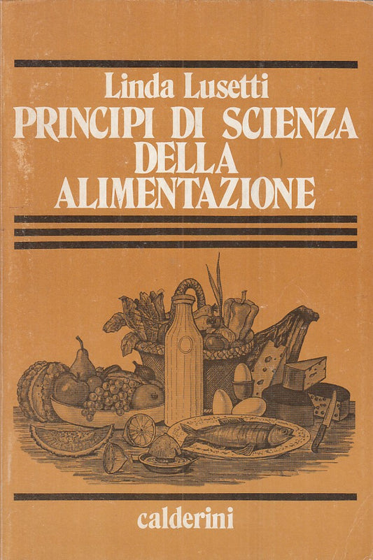 LK- PRINCIPI SCIENZA DELLA ALIMENTAZIONE- LUSETTI- CALDERINI--- 1979- B- ZFS33
