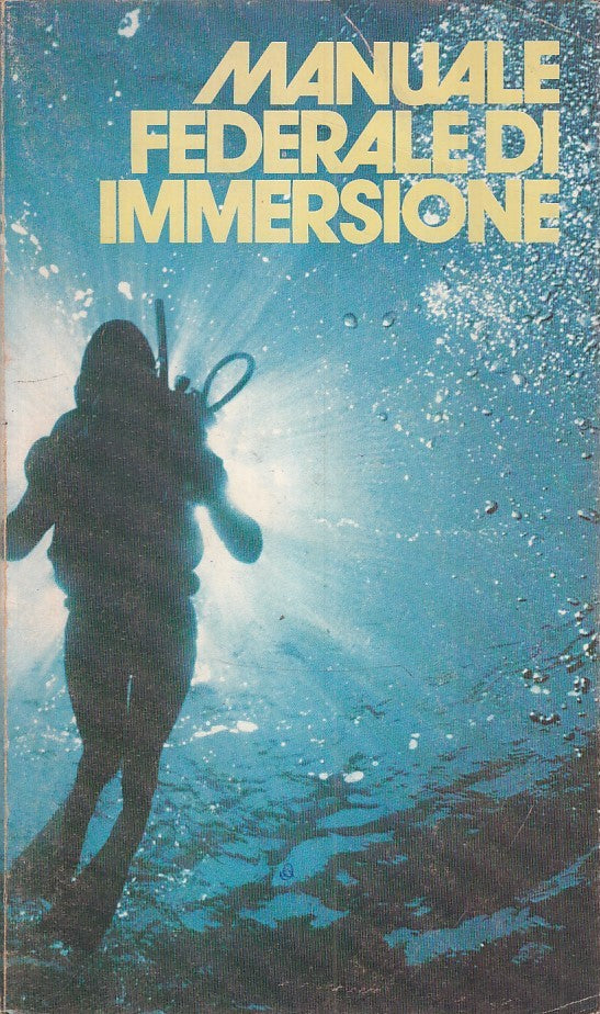 LZ- MANUALE FEDERALE DI IMMERSIONE - MARCANTE - ETAS KOMPASS --- 1973- B - ZFS34