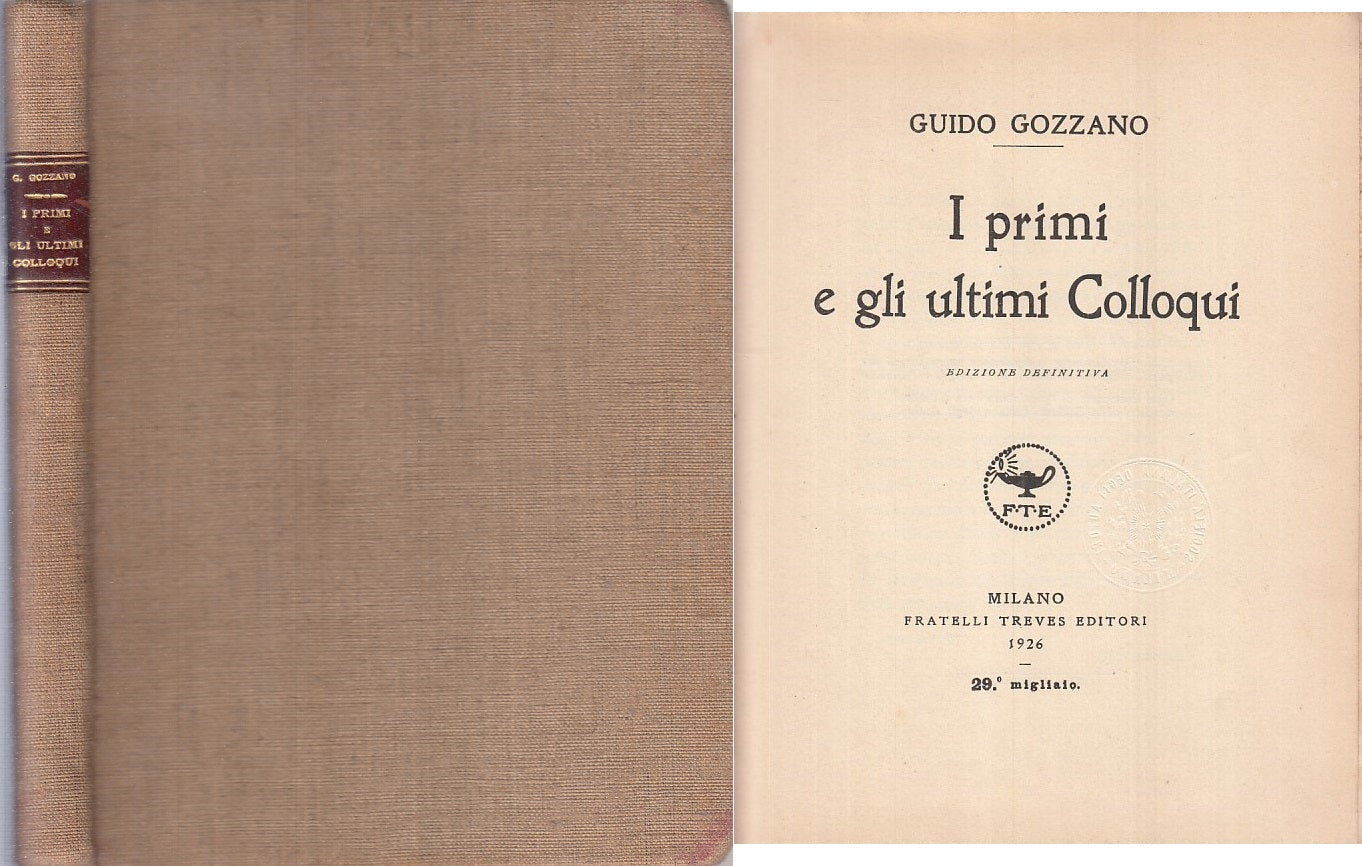 LN- I PRIMI E GLI ULTIMI COLLOQUI - GUIDO GOZZANO - FRATELLI TREVES --- 1926 - C - ZFS34