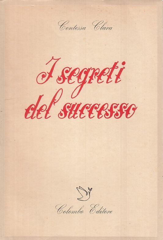 LZ- I SEGRETI DEL SUCCESSO - CONTESSA CLARA- COLOMBO--I EDIZIONE- 1954- B - ZFS3