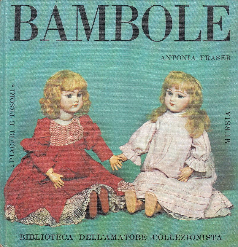LZ - BAMBOLE - ANTONIA FRASER - MURSIA --- 1964 - C - ZFS3