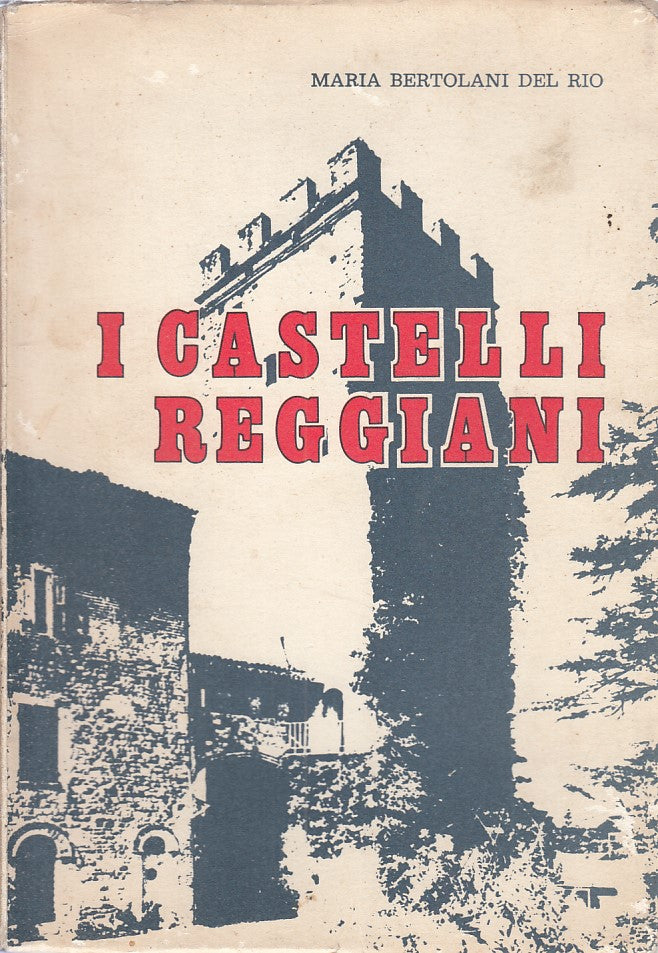 LV- I CASTELLI REGGIANI - MARIA BERTOLANI DEL RIO ---- 1971 - B - ZFS191