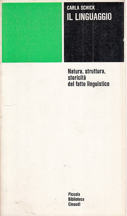 LZ- IL LINGUAGGIO - CARLA SCHICK - EINAUDI --- 1976 - B - ZFS258