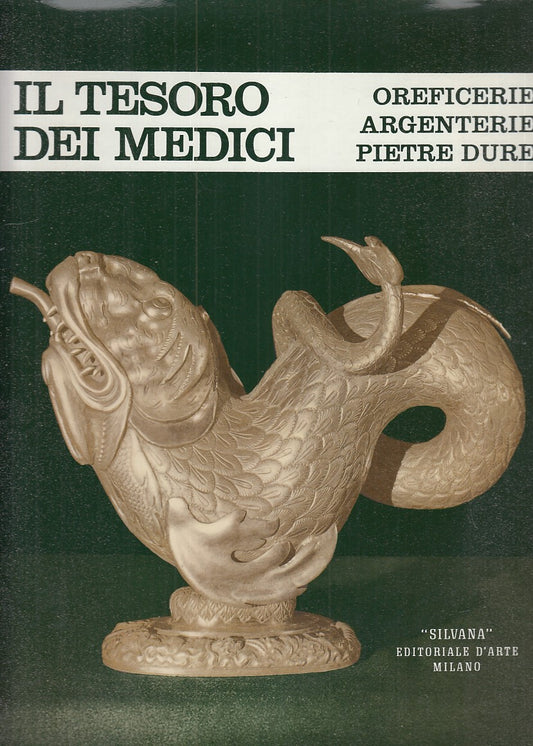 LT- IL TESORO DEI MEDICI - ANTONIO MORASSI - SILVANA --- 1963 - CS - ZFS367