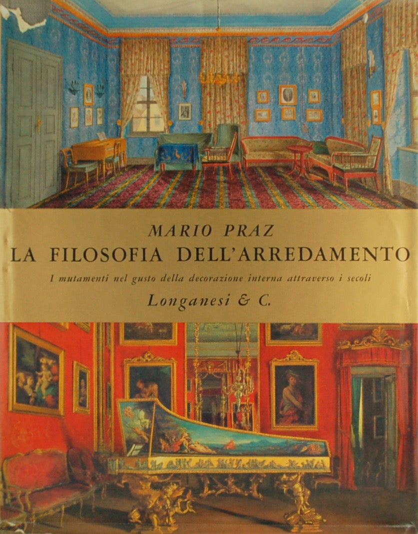 LZ- LA FILOSOFIA DELL'ARREDAMENTO - MARIO PRAZ- LONGANESI --- 1964 - CS - YFS944