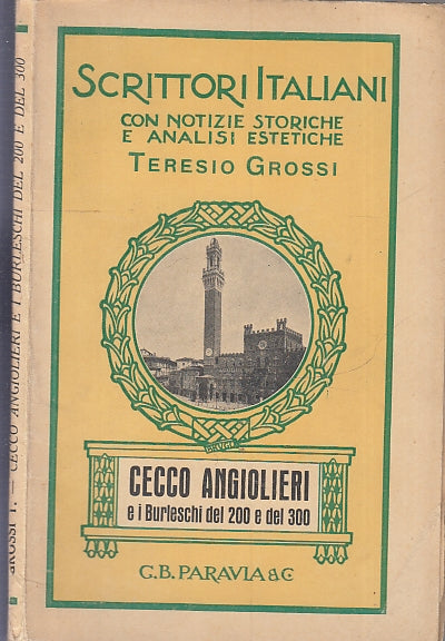 SCRITTORI ITALIANI CECCO ANGIOLIERI - GROSSI - PARAVIA --- 1936 - B - XFS82