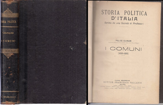 LS- STORIA POLITICA D'ITALIA COMUNI 1000/1300- GIANANI- VALLARDI--- 1910-C-XFS81