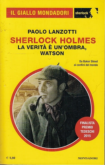 LG- GIALLO MONDADORI SHERLOCK N.39 HOLMES OMBRA WATSON- LANZOTTI---- 2017-B- YFS