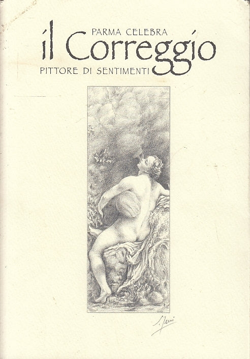 LT- PARMA CELEBRA IL CORREGGIO PITTORE DI SENTIMENTI ----- 2008 - B - WPR