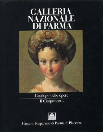 LT- GALLERIA NAZIONALE PARMA OPERE IL CINQUECENTO -- FMR --- 1998 - CS- WPR319