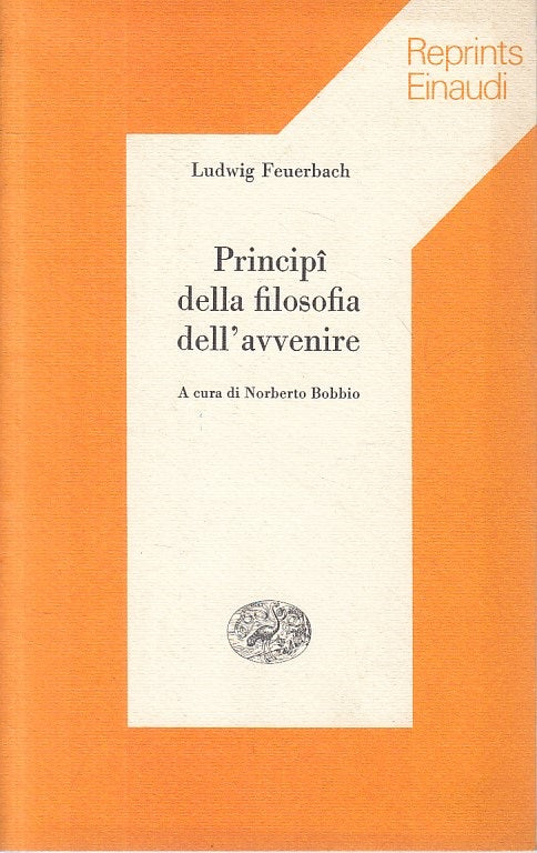 LS- PRINCIPI FILOSOFIA DELL'AVVENIRE - FEUERBACH - EINAUDI --- 1979 - B - ZFS21