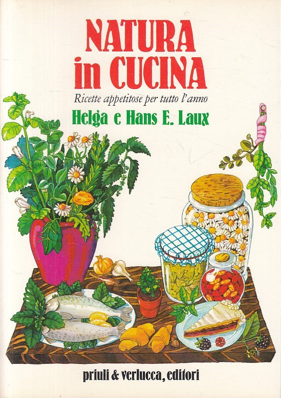 LK- NATURA IN CUCINA RICETTE - LAUX - PRIULI VERLUCCA --- 1982 - BS - ZFS21