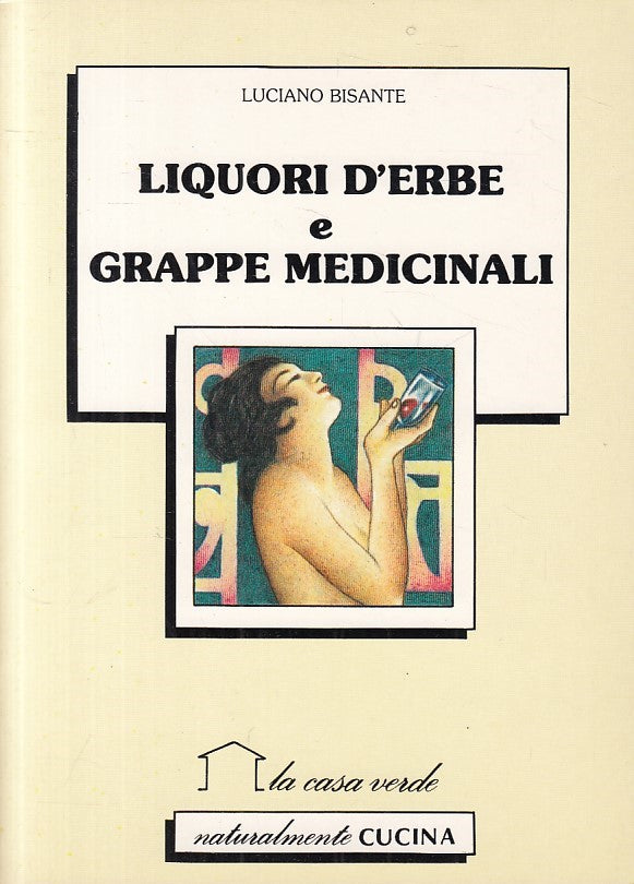 LZ- LIQUORI D'ERBE GRAPPE MEDICINALI - BISANTE - CASA VERDE --- 1986 - B - ZFS21