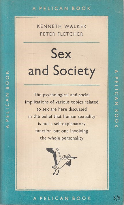 LS- SEX AND SOCIETY IN ENGLISH - WALKER FLETCHER - PENGUIN --- 1958 - B - ZFS21