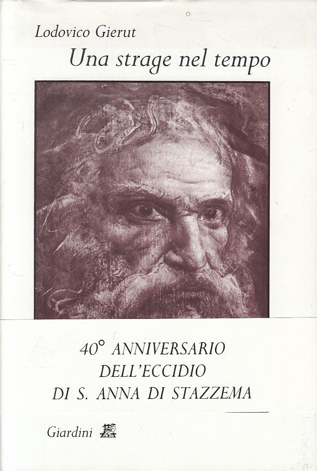 LS- UNA STRAGE NEL TEMPO - LUDOVICO GIERUT - GIARDINI --- 1984 - BS - ZFS24