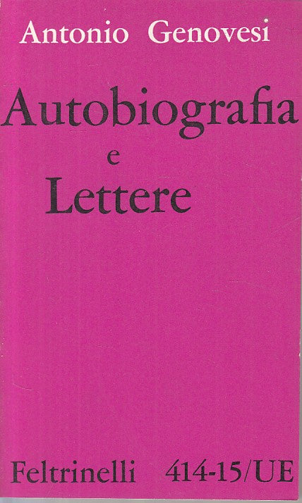 LS- AUTOBIOGRAFIA E LETTERE - ANTONIO GENOVESI - FELTRINELLI--- 1962 - B - ZFS24