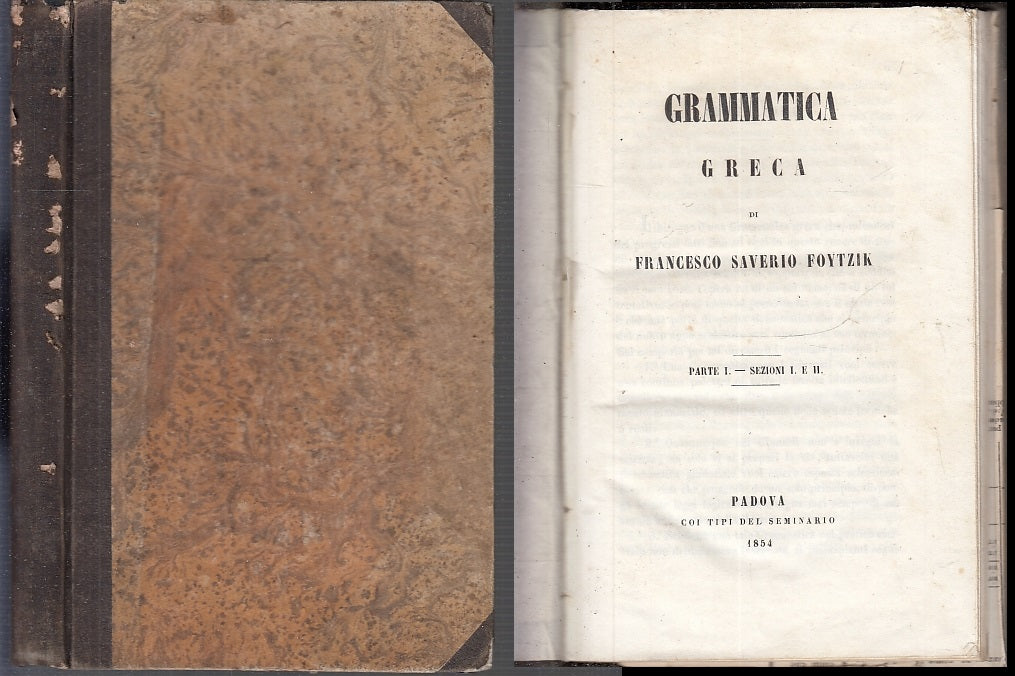 LZ- GRAMMATICA GRECA PARTE I SEZIONI I e II - FOYTZIK ---- 1854 - C - XFS83