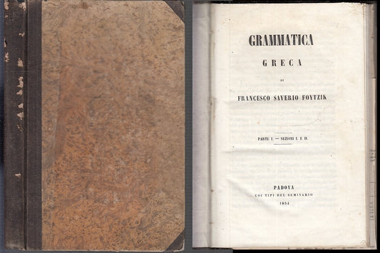 LZ- GRAMMATICA GRECA PARTE I SEZIONI I e II - FOYTZIK ---- 1854 - C - XFS83