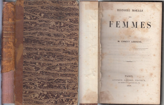 LH- HISTOIRE MORALE DES FEMMES - ERNEST LEGOUVE - SANDRE' --- 1849 - C - XFS84