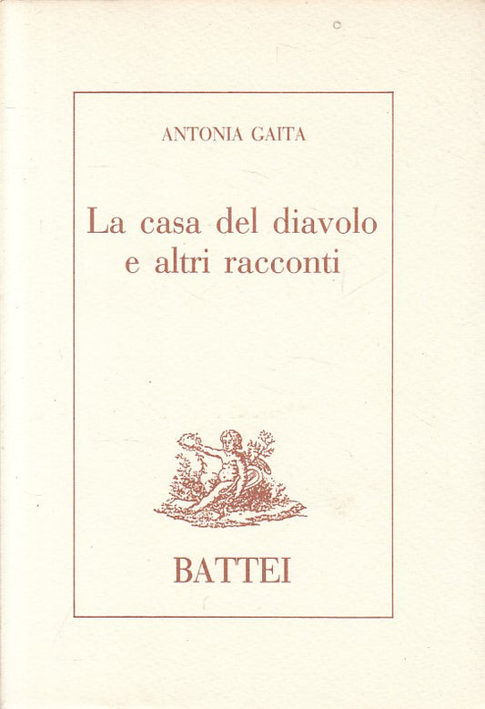 LA CASA DEL DIAVOLO E ALTRI RACCONTI - GAITA - BATTEI --- 1992 - B - ZFS24