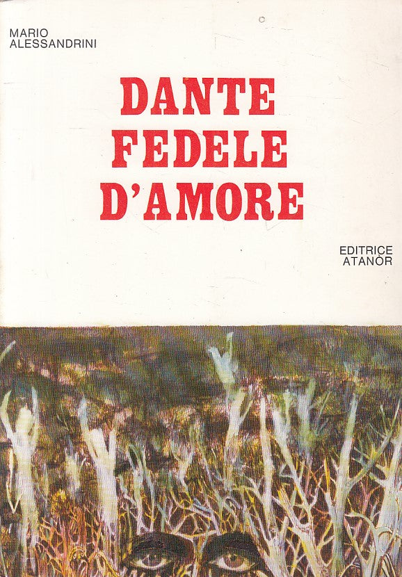 LS- DANTE FEDELE D'AMORE - ALESSANDRINI - ATANOR - TELEIA -- 1955 - B - ZFS24