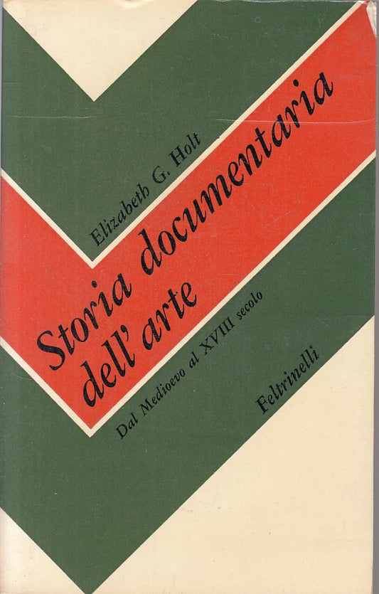 LS- STORIA DOCUMENTARIA DELL'ARTE - HOLT - FELTRINELLI - SC -- 1972 - B - ZFS22