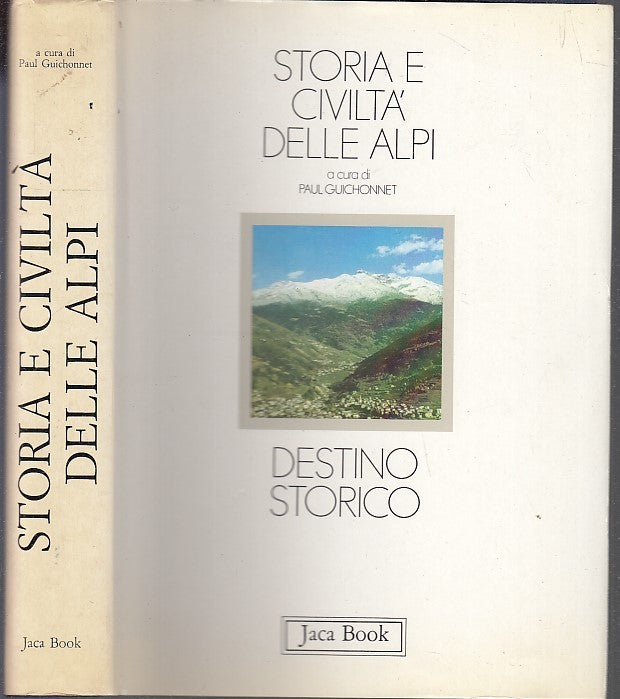 LS- STORIA CIVILTA' DELLE ALPI DESTINO STORICO -- JACA BOOK --- 1984 - CS- XFS68