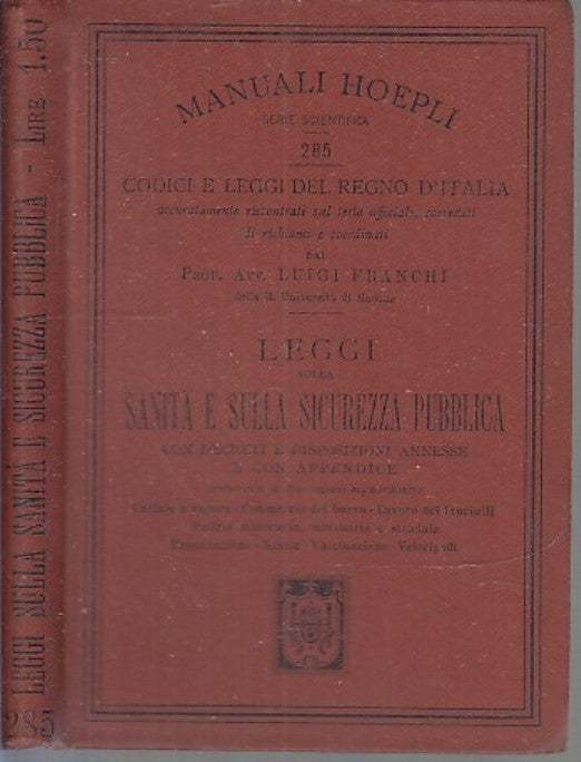 LH- LEGGI SULLA SANITA' E SICUREZZA PUBBLICA - FRANCHI- HOEPLI--- 1899- C- XFS73