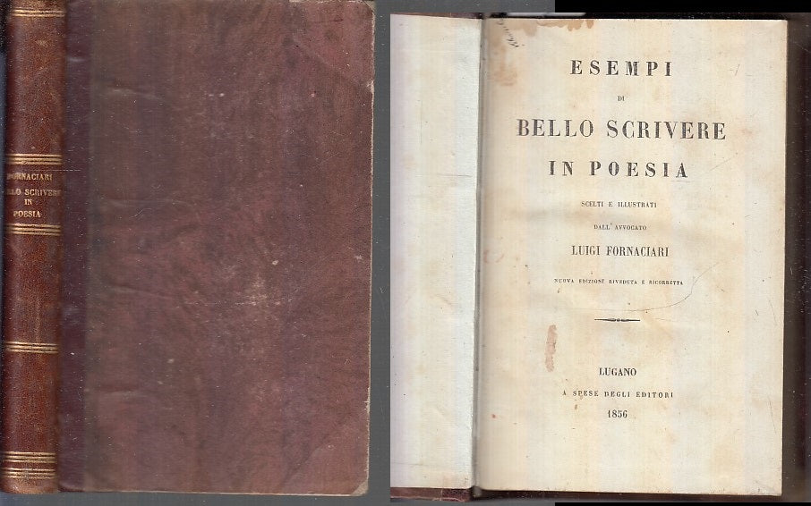 LH- ESEMPI DI BELLO SCRIVERE IN POESIA LUIGI FORNACIARI ----- 1856 - C - XFS71