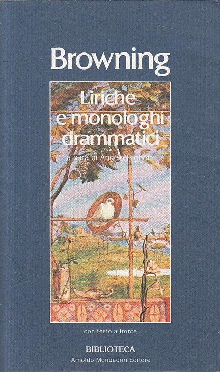 LN- LIRICHE E MONOLOGHI DRAMMATICI - BROWNING - MONDADORI --- 1982 - BS - YFS723