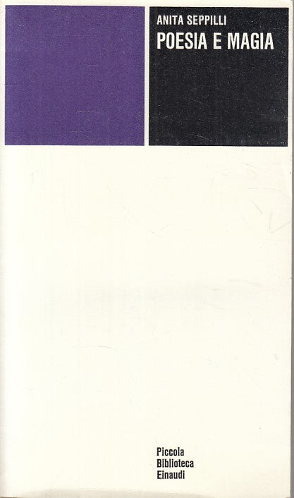 LN- POESIA E MAGIA - SEPPILLI - EINAUDI - PICCOLA BIBLITOECA-- 1971 - B - YFS723