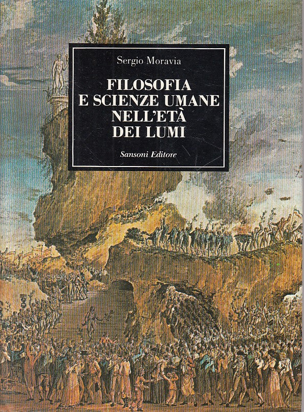 LS- FILOSOFIA SCIENZE UMANE ETA' LUMI - MORAVIA - SANSONI --- 1982 - CS - YFS724
