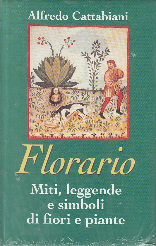 LS- FLORARIO MITI LEGGENDE SIMBOLI FIORI- CATTABIANI- CDE --- 1996 - CS - YFS724